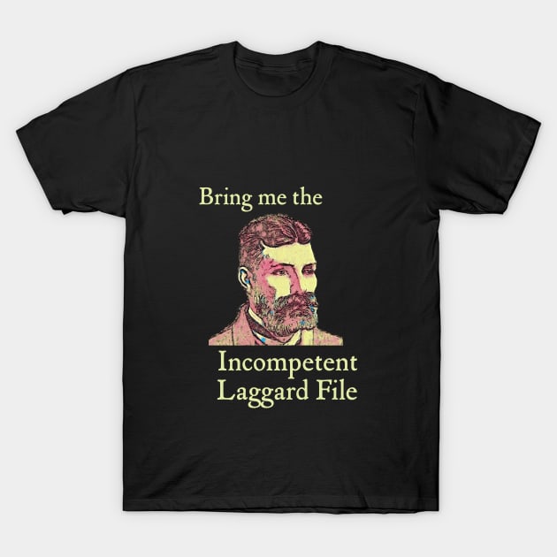 Bring Me the Incompetent Laggard File T-Shirt by kenrobin